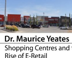 Dr. Maurice Yeates – Shopping Centres and the Rise of E-Retail