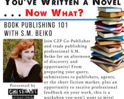 You’ve Written a Novel–Now What? Book Publishing 101 with S.M. Beiko