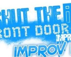 Shut The Front Door: Improv 101 – Starting February 16th, 2017